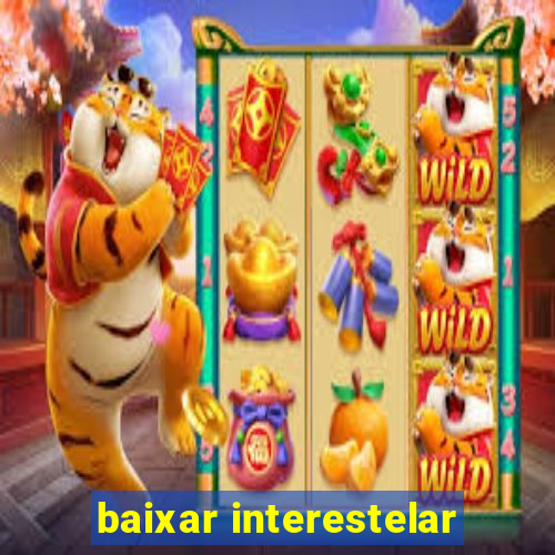 baixar interestelar