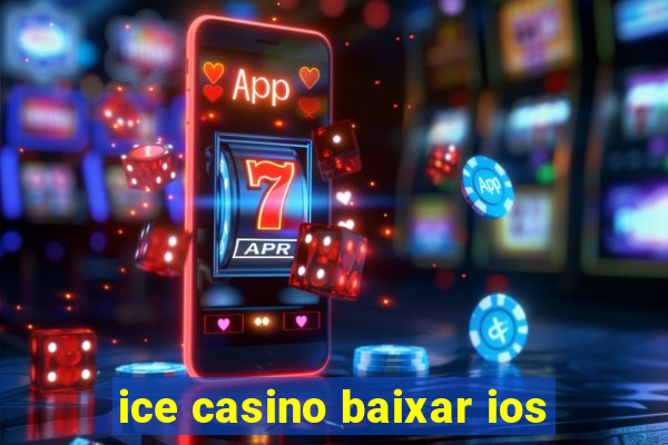 ice casino baixar ios