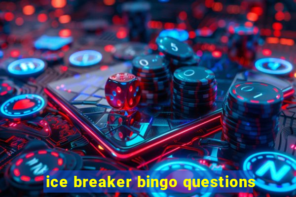 ice breaker bingo questions