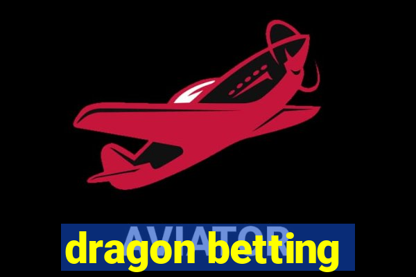 dragon betting