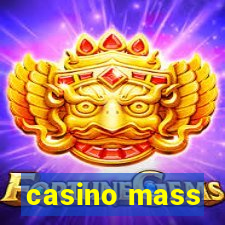 casino mass