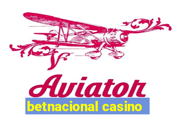 betnacional casino