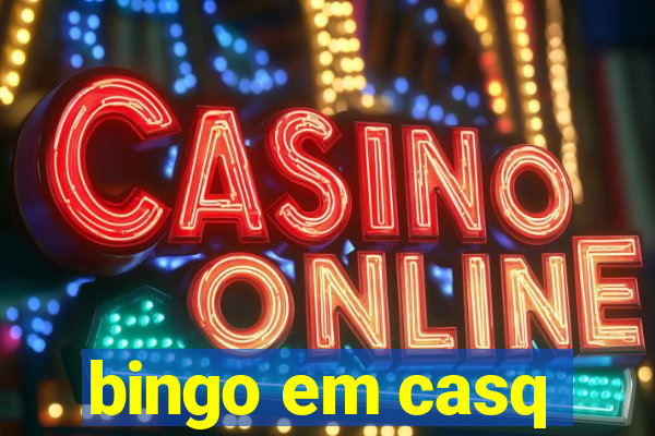 bingo em casq