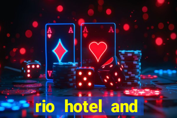 rio hotel and casino in vegas