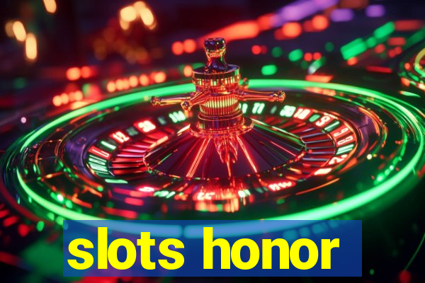 slots honor