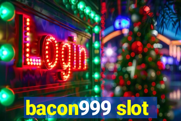 bacon999 slot