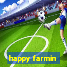 happy farmin