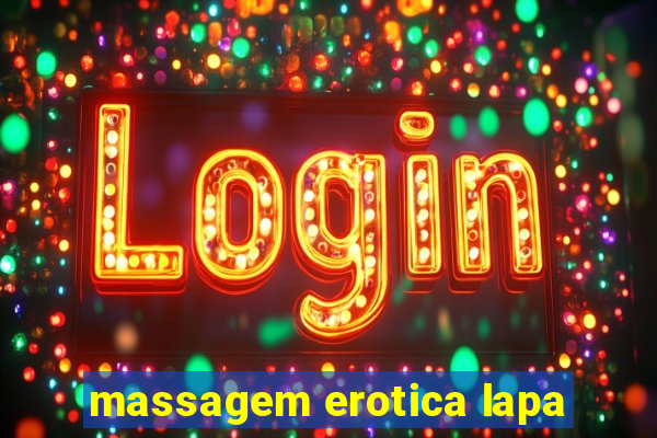 massagem erotica lapa