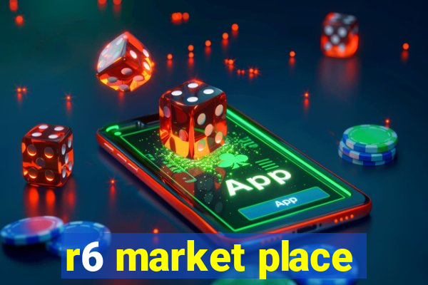 r6 market place