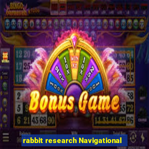 rabbit research Navigational