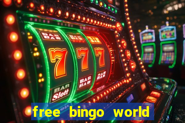 free bingo world free bingo games