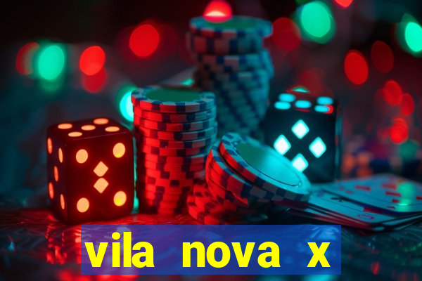 vila nova x tombense ao vivo