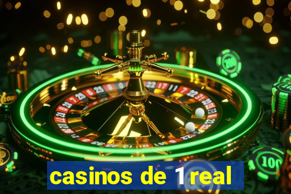 casinos de 1 real