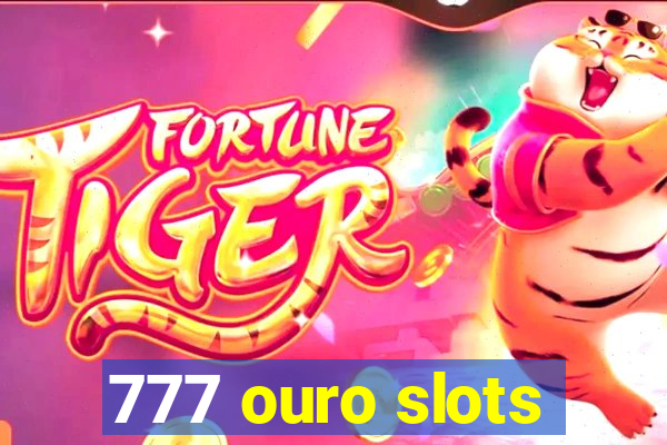 777 ouro slots