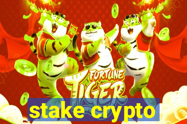 stake crypto