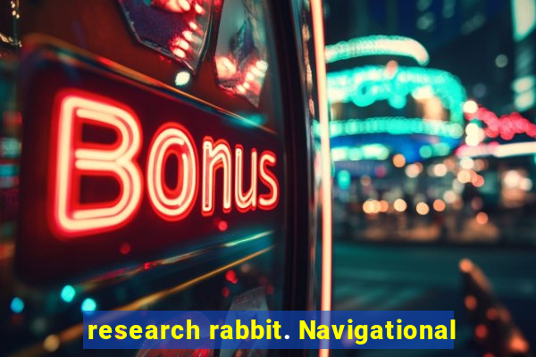 research rabbit. Navigational