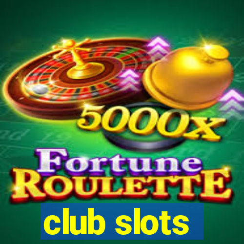 club slots