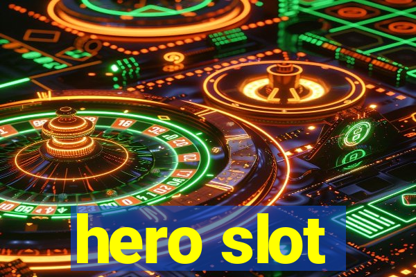 hero slot