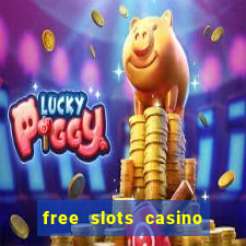 free slots casino machines games