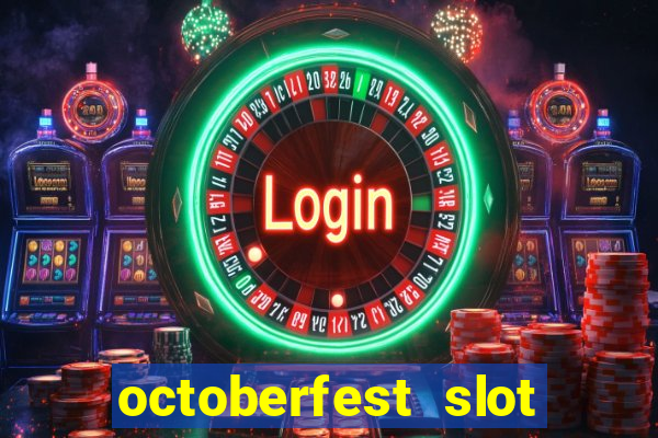 octoberfest slot free play