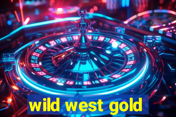 wild west gold