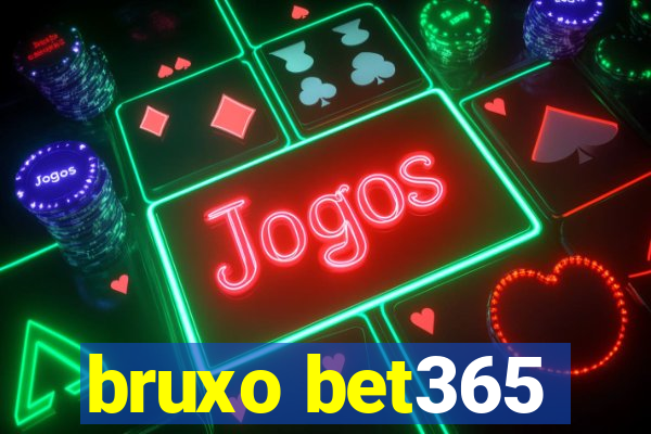 bruxo bet365