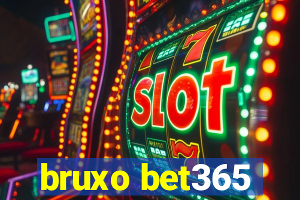 bruxo bet365