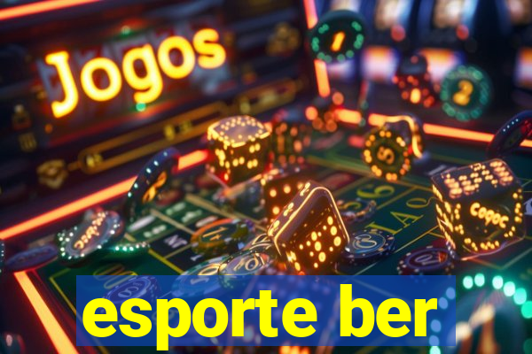 esporte ber