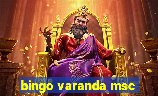 bingo varanda msc