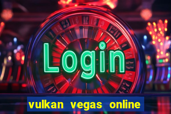 vulkan vegas online casino argentina