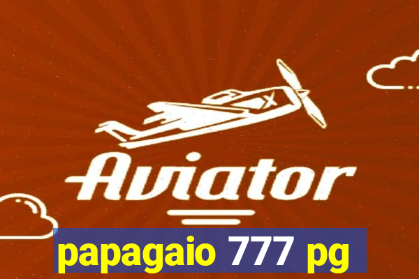 papagaio 777 pg