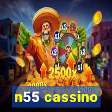 n55 cassino