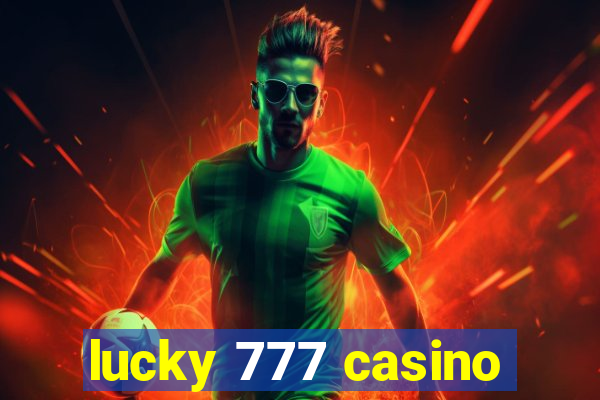 lucky 777 casino