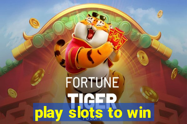 play slots to win