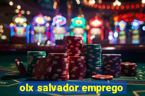 olx salvador emprego