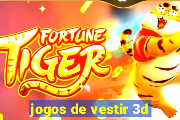 jogos de vestir 3d