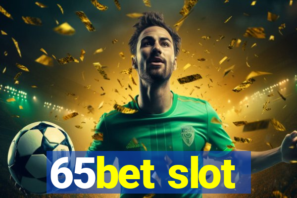 65bet slot