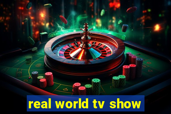 real world tv show