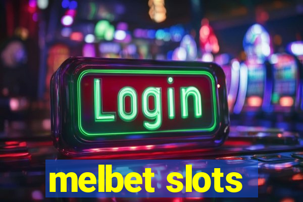 melbet slots