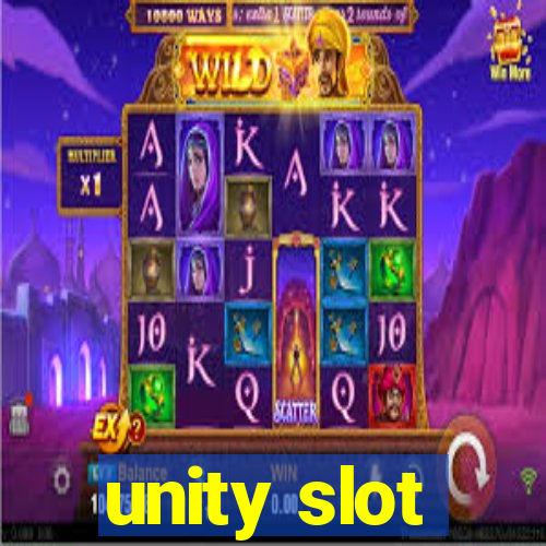 unity slot