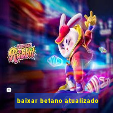 baixar betano atualizado