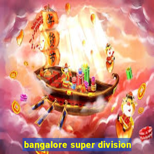 bangalore super division