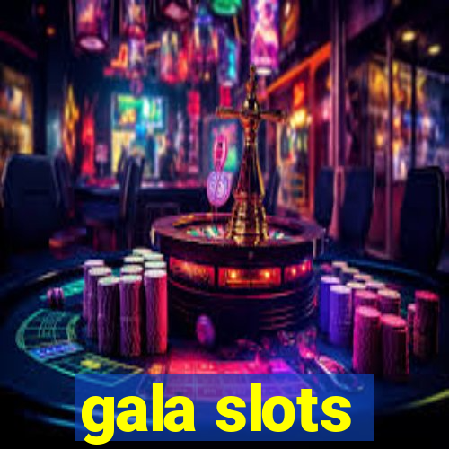 gala slots