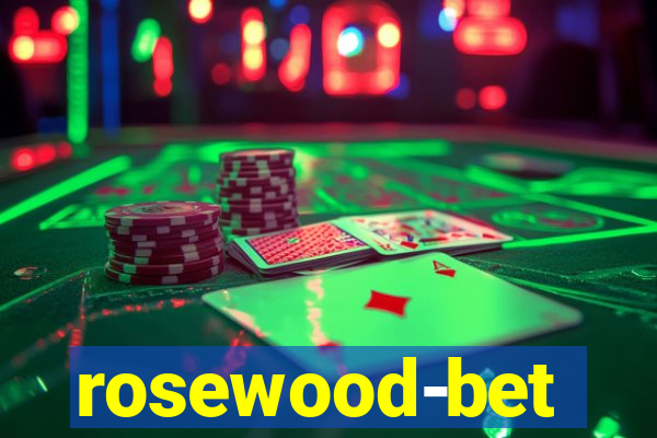 rosewood-bet