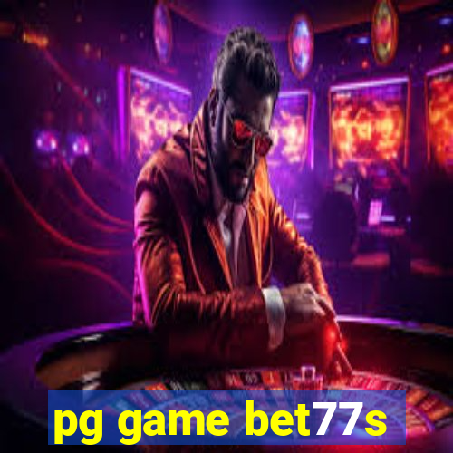 pg game bet77s