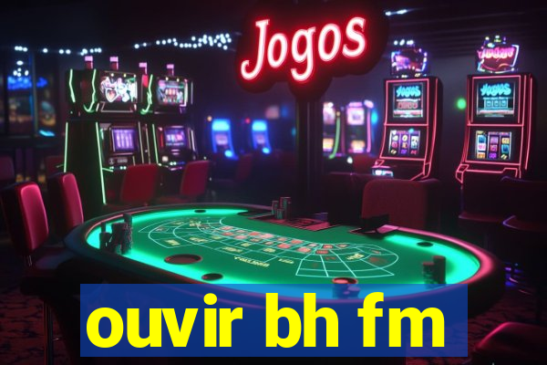 ouvir bh fm