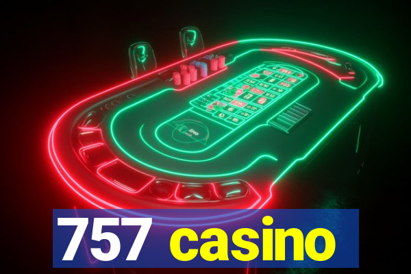 757 casino