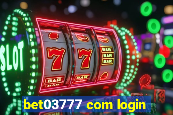 bet03777 com login