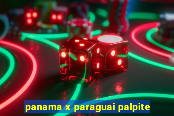 panama x paraguai palpite