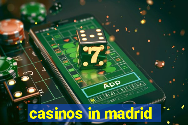 casinos in madrid